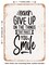 DECORATIVE METAL SIGN - Never Give Up On the Things That Makes You - Vintage Rusty Look